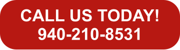 CALL US TODAY! 940-210-8531